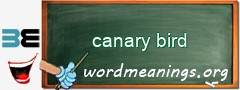 WordMeaning blackboard for canary bird